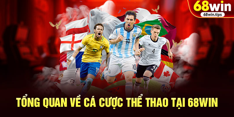 Tổng Quan Về Cá Cược Thể Thao Tại 68Win