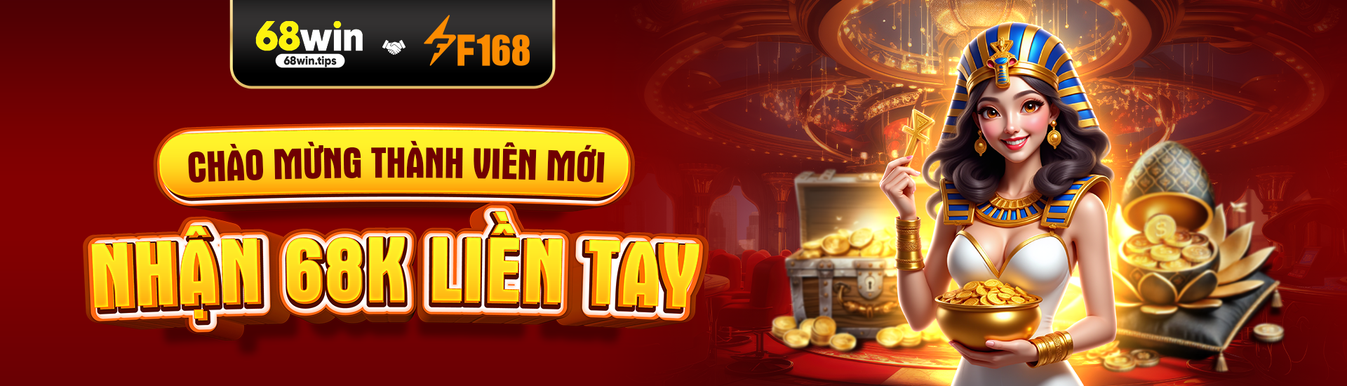 Chào mừng thành viên mới – Nhận 68K liền tay!